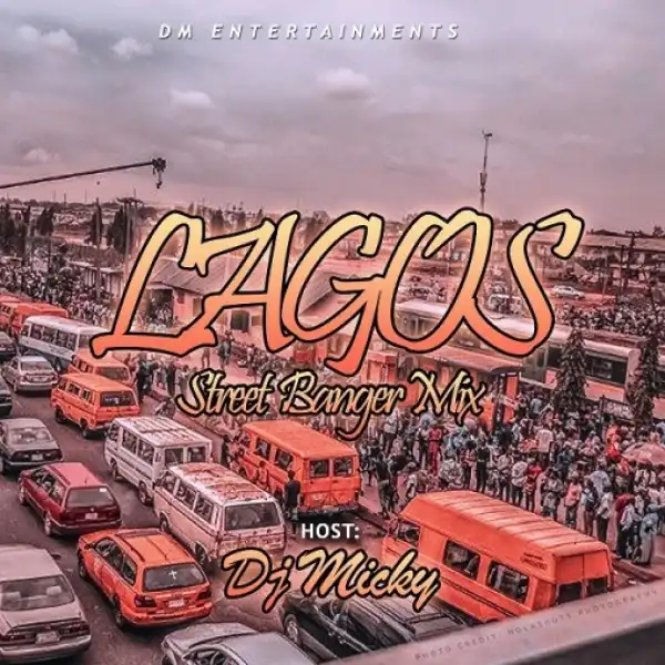 DJ Micky - Lagos Street Banger Mix